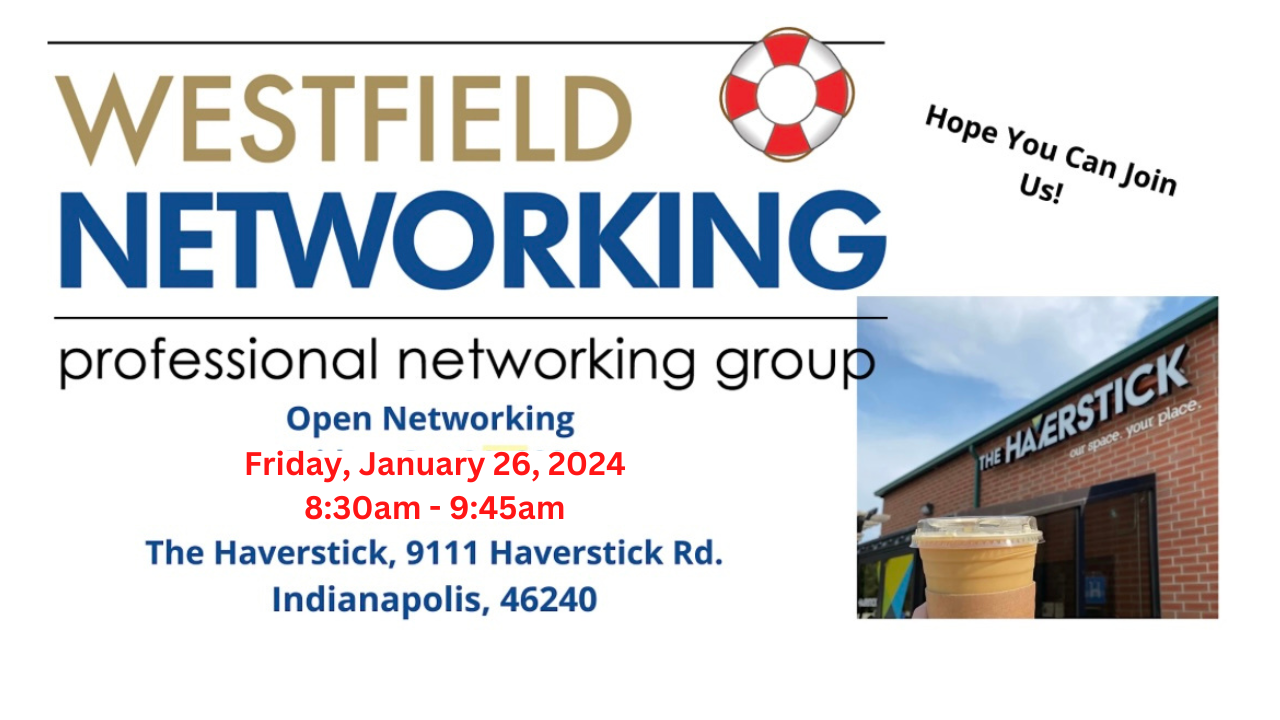 Open Networking at The Haverstick- Friday, January 26, 2024- 8:30 am- 9:45 am!