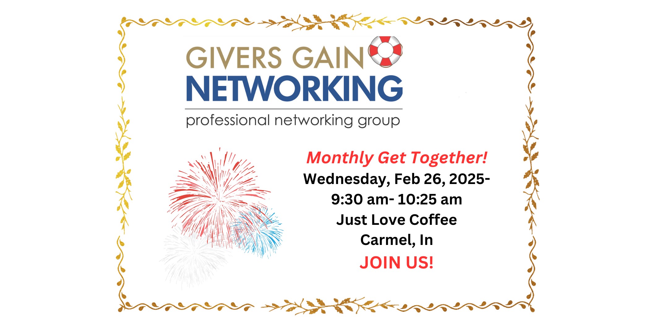 Givers Gain Networking Group In Person Get Together- Wed Feb 26,2025- 9 :30 am- 10 : 25 am!