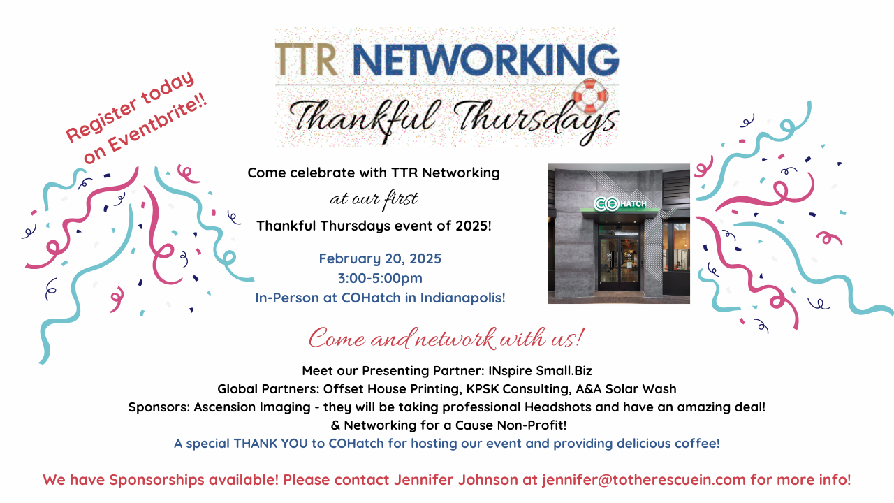 TTR Thankful Thursdays- February 20, 2025- CoHatch Indy- 3-5 PM IN Person!