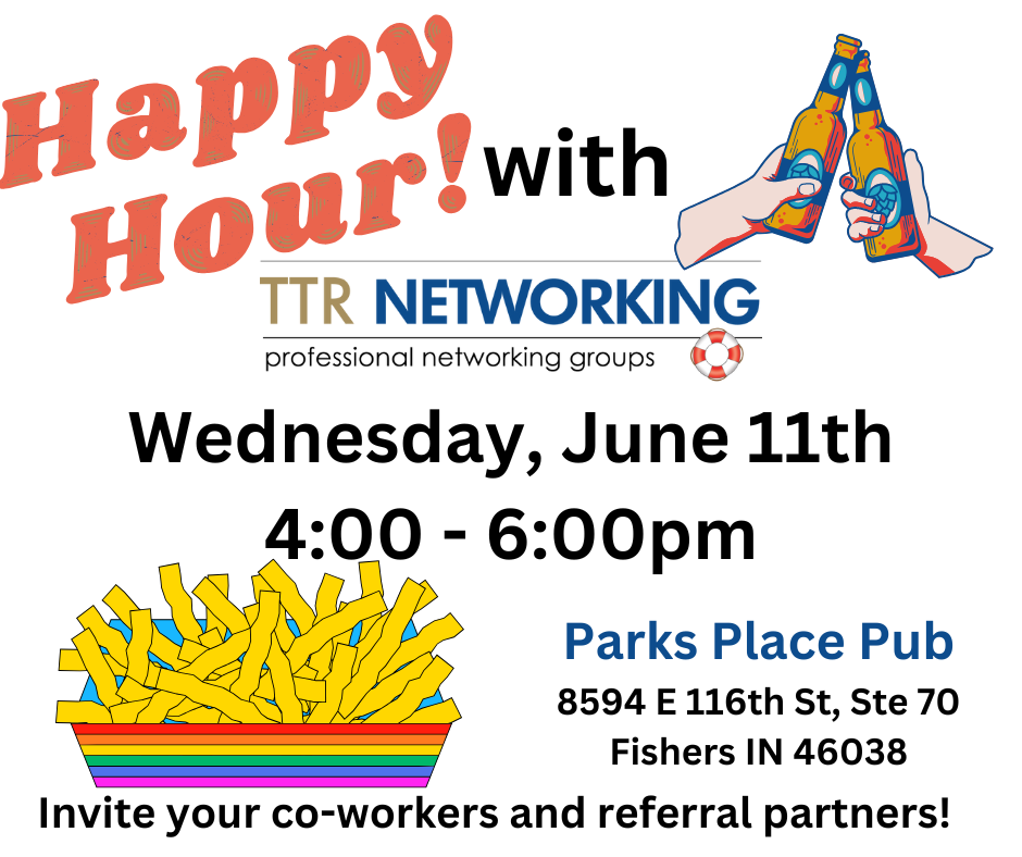 Happy Hour with TTR Networking- Wednesday, June 11, 2025- 4-6 pm!