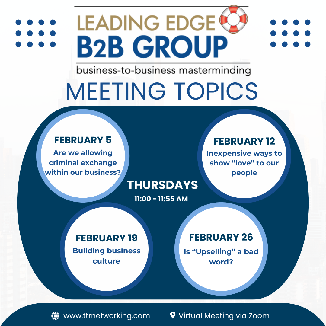 The Leading Edge B2B Group- February 20260 - Weekly Discussion Topics!