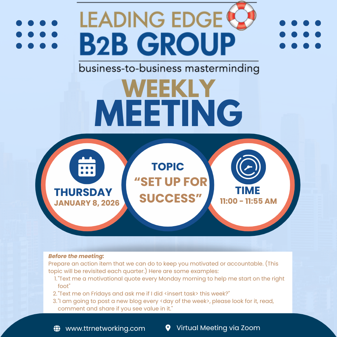 The Leading Edge B2B Group- Jan 8, 2026- Set Up For Success in 2026!