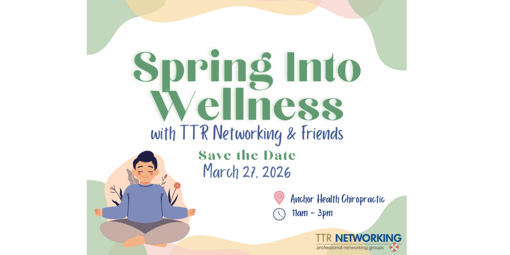 Spring Into Wellness with TTR Networking & Friends- 3.27.26-11 am -3 pm!