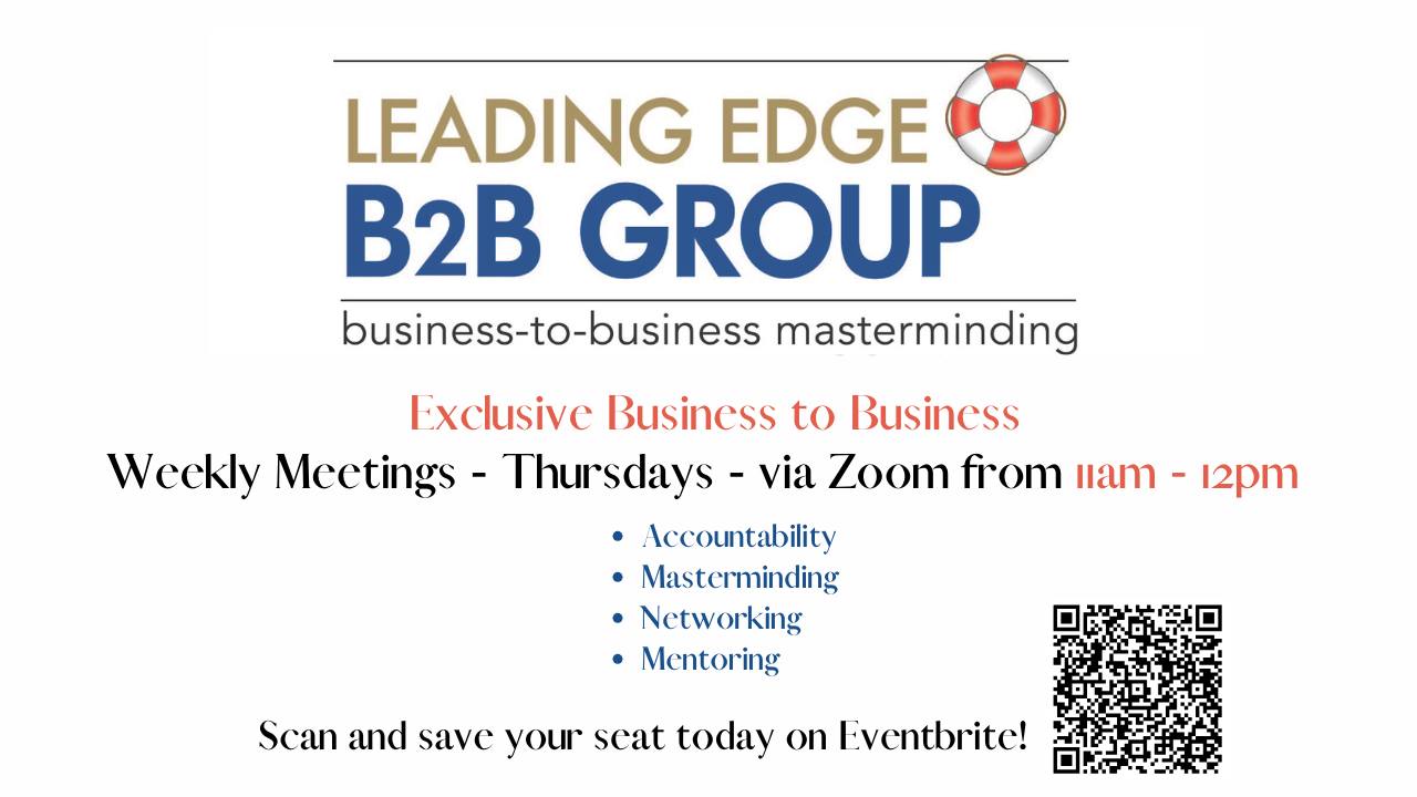 The Leading Edge B2B Group- Weekly Discussion Topics for April 30 & May!