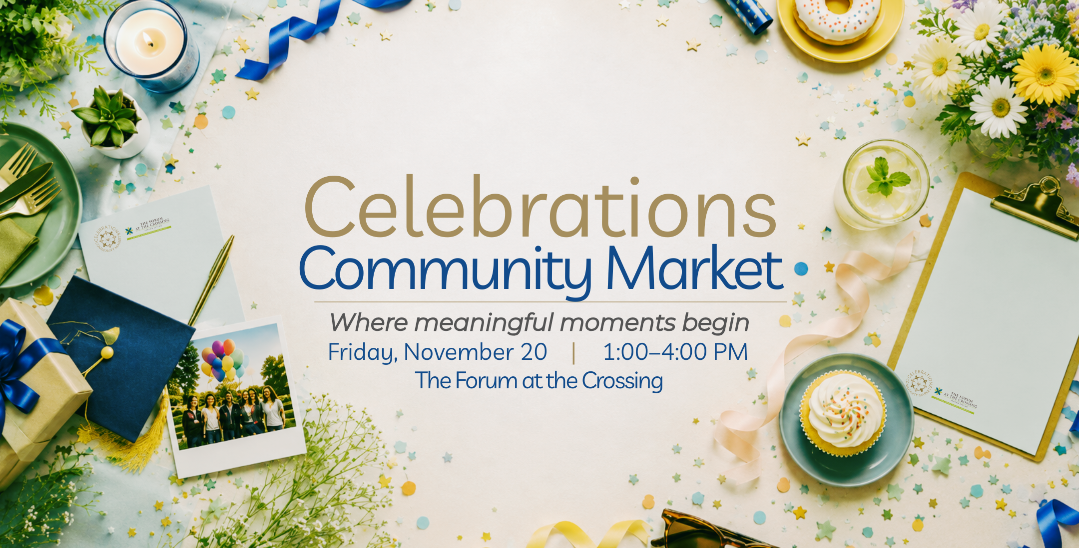 You're Invited: Celebrations Community Market — Where Meaningful Moments Begin!